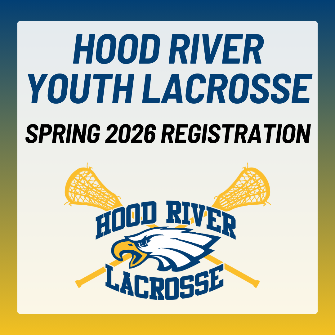Hood River Youth Lacrosse Spring 2026 Registration