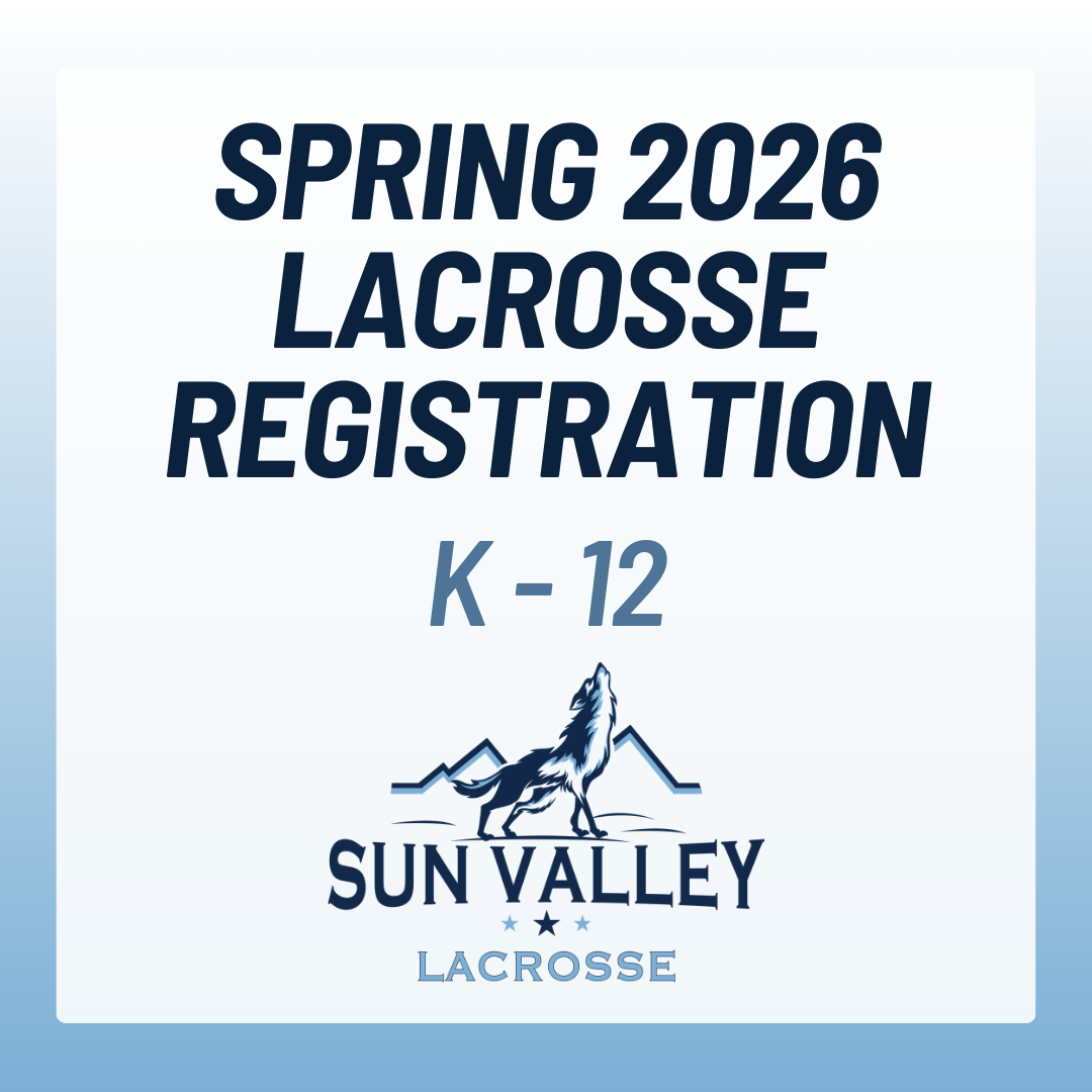 Sun Valley Lacrosse Spring 2026 Registration | K-12