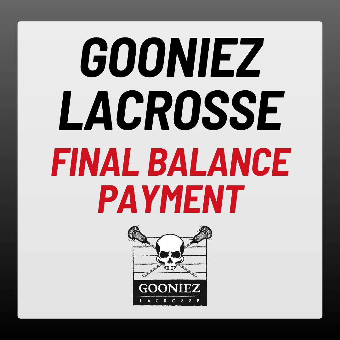 Gooniez Lacrosse Final Balance Payment