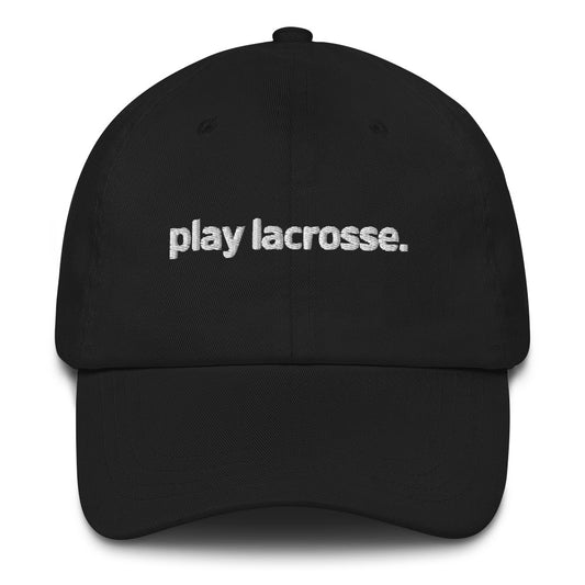 play lacrosse Classic Dad Hat