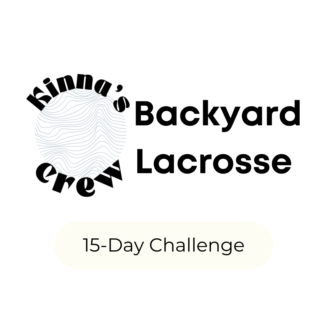 Backyard Lacrosse - 15 Day Challenge
