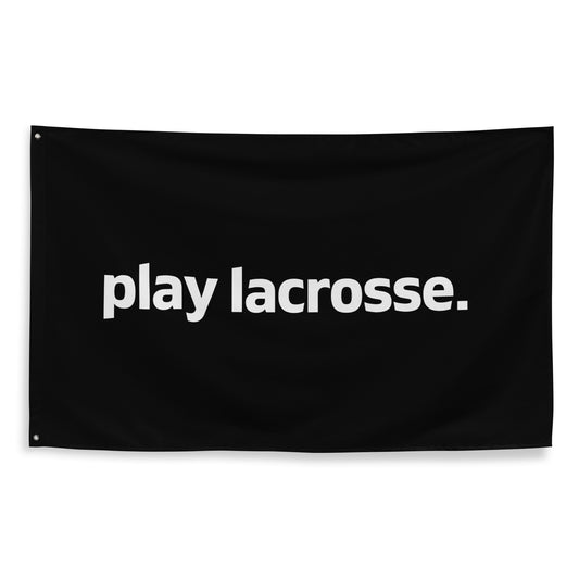 play lacrosse Wall Flag