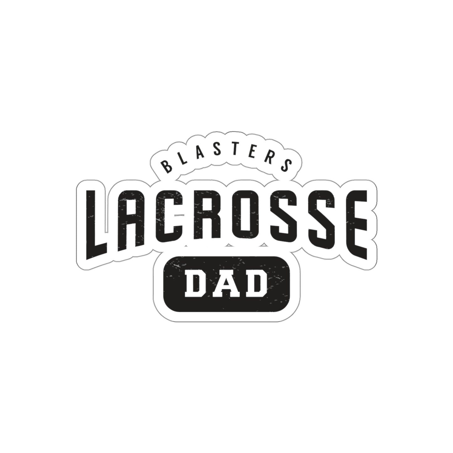 Blasters MS Lacrosse Die-Cut Stickers - Dad