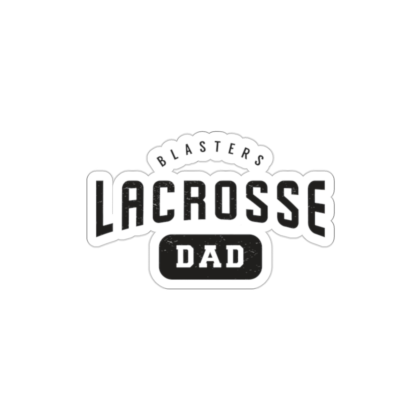 Blasters MS Lacrosse Die-Cut Stickers - Dad